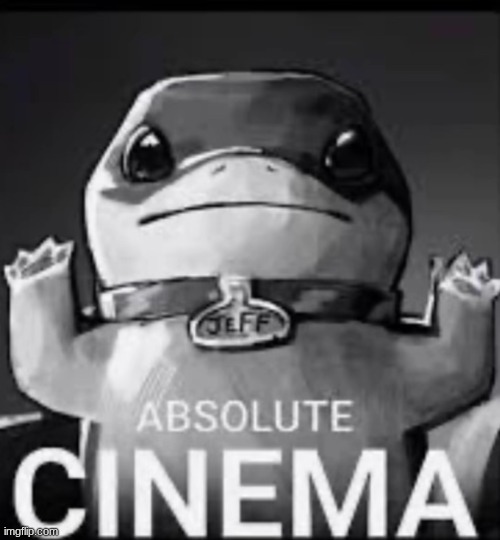 Absolute cinema Jeff | image tagged in absolute cinema jeff | made w/ Imgflip meme maker