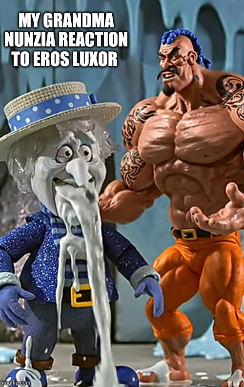 Snow miser vs Eros Luxor AI image | MY GRANDMA NUNZIA REACTION TO EROS LUXOR | image tagged in snow miser vs eros luxor ai image | made w/ Imgflip meme maker