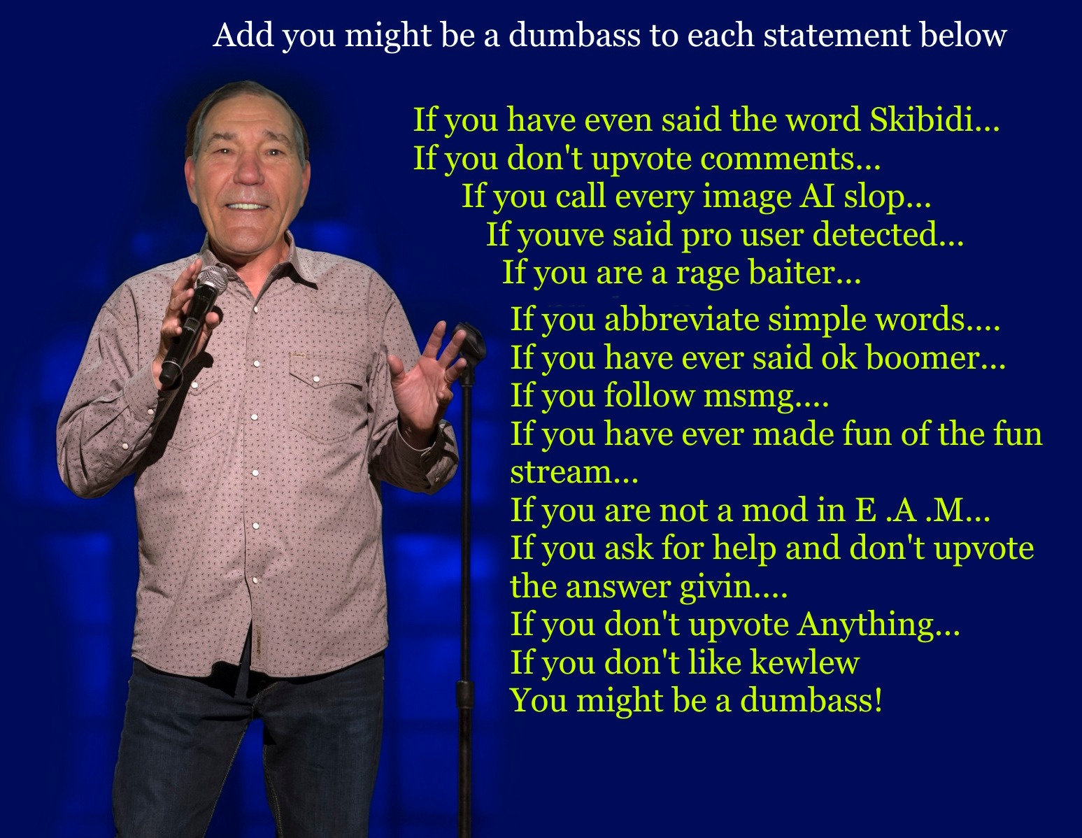You might be a dumbass | image tagged in dumbass,jeff foxworthy you might be a redneck | made w/ Imgflip meme maker