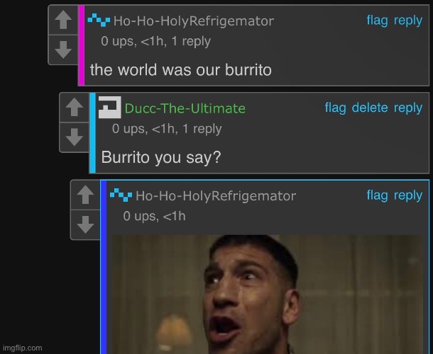 I love burritos up my ass | made w/ Imgflip meme maker