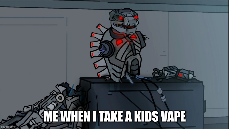 ME WHEN I TAKE A KIDS VAPE | made w/ Imgflip meme maker
