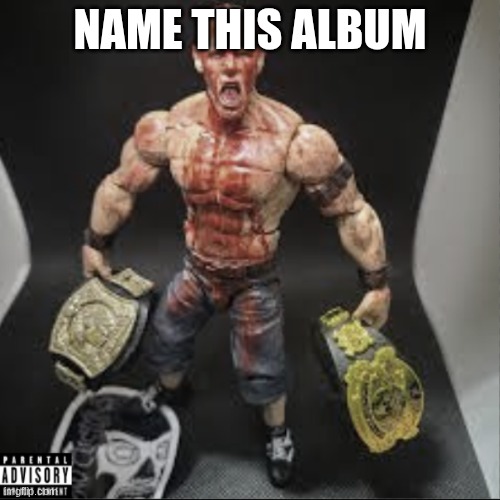 name it | NAME THIS ALBUM | made w/ Imgflip meme maker