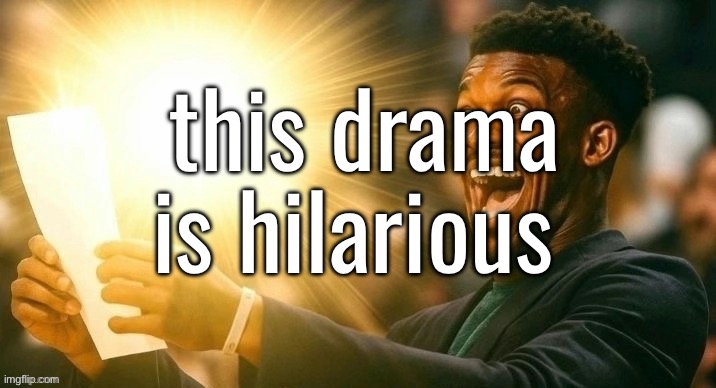 s | this drama is hilarious | image tagged in jimmy butler peak | made w/ Imgflip meme maker