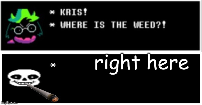 right here | image tagged in undertale text box | made w/ Imgflip meme maker