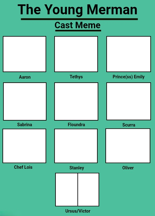 The Young Merman Cast Meme Blank Meme Template