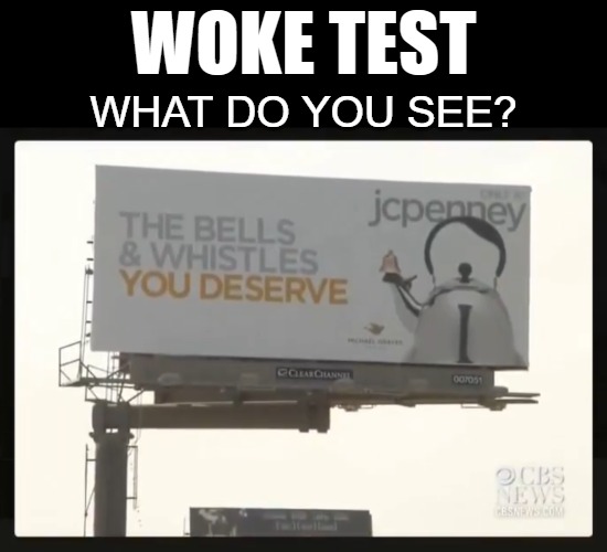 WOKE TEST; WHAT DO YOU SEE? | image tagged in woke,funny | made w/ Imgflip meme maker