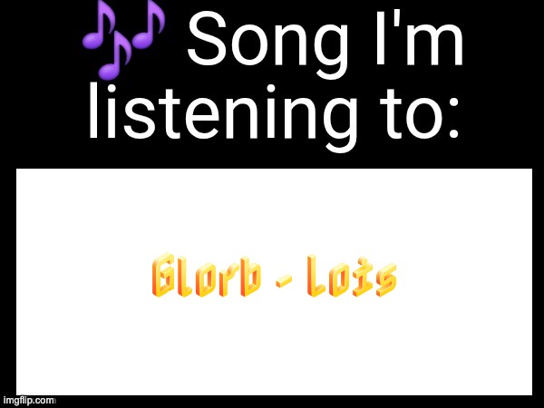 It's a really good song re: Family guy (skip to the middle, it's really good) | Glorb - Lois | image tagged in use this if you wanna post the song you are currently listening | made w/ Imgflip meme maker