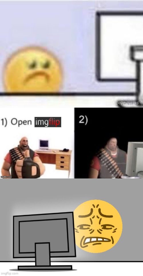 image tagged in sad emoji at computer,step 1 open imgflip,cringe | made w/ Imgflip meme maker