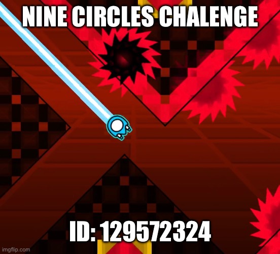 NINE CIRCLES CHALENGE; ID: 129572324 | made w/ Imgflip meme maker