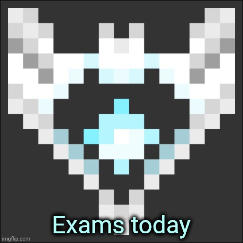Wish me luck | Exams today | image tagged in cheze icon temp | made w/ Imgflip meme maker