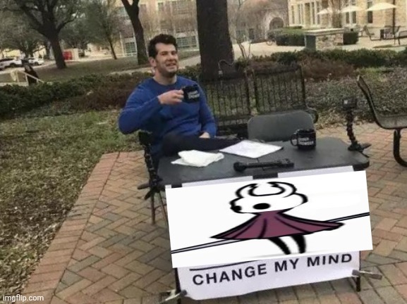 Change My Mind Meme | image tagged in memes,change my mind | made w/ Imgflip meme maker
