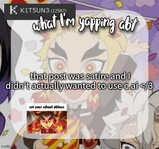 being a minor still feels like a curse | that post was satire and I didn't actually wanted to use c.ai </3 | image tagged in kitsunes announcement temp | made w/ Imgflip meme maker