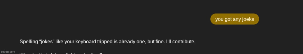 messing with bot, ISS is boring. GPT is being rude lol. | made w/ Imgflip meme maker