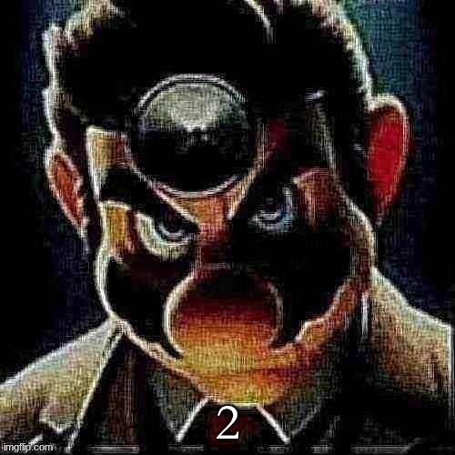 2 | 2 | image tagged in dr mario knowing | made w/ Imgflip meme maker