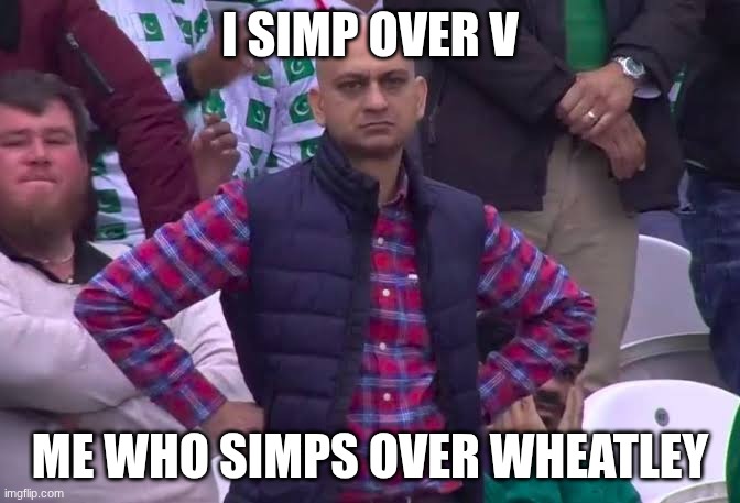 Disappointed Man | I SIMP OVER V; ME WHO SIMPS OVER WHEATLEY | image tagged in disappointed man | made w/ Imgflip meme maker