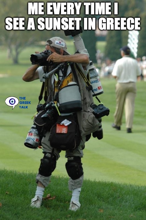 Me everytime I see a sunset in greece | ME EVERY TIME I SEE A SUNSET IN GREECE | image tagged in photographer with too many cameras | made w/ Imgflip meme maker