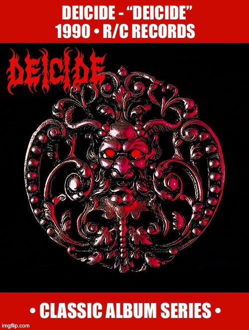 Their legendary debut album… | image tagged in heavy metal,deicide,classic album series,death metal,debut | made w/ Imgflip meme maker