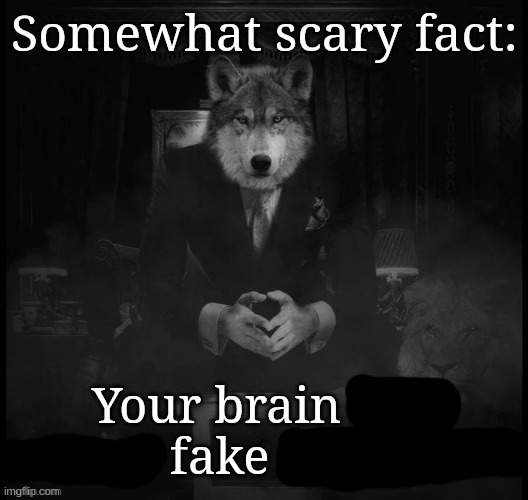 there we go | image tagged in somewhat scary fact | made w/ Imgflip meme maker
