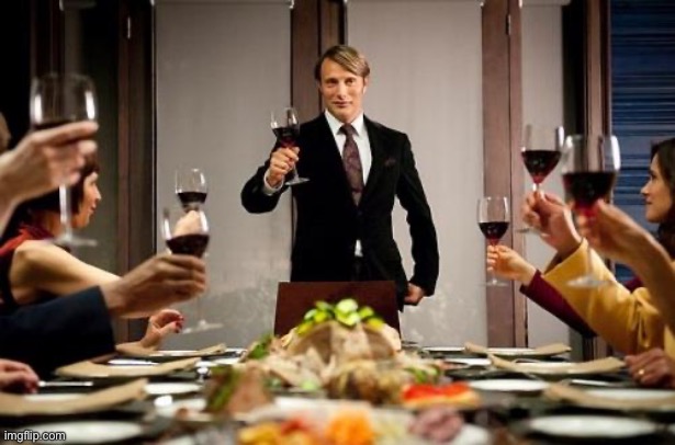 Hannibal dinner party | image tagged in hannibal dinner party | made w/ Imgflip meme maker