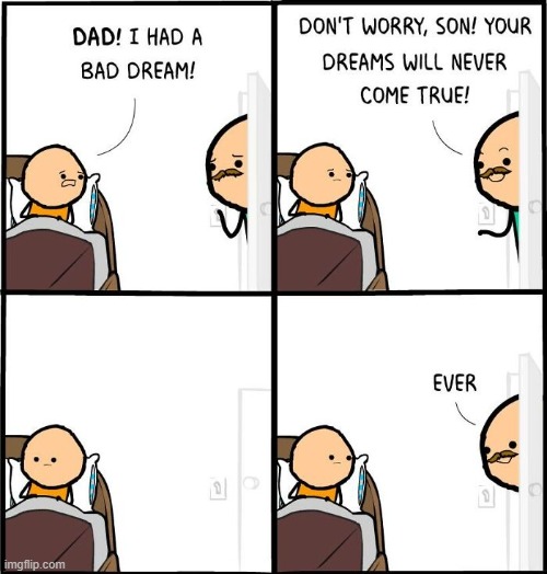 No Dreams | image tagged in comics | made w/ Imgflip meme maker