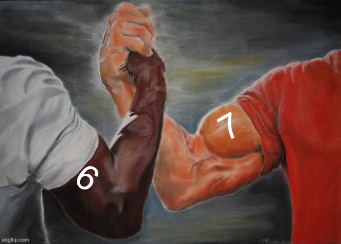 6 ,  7 | 7; 6 | image tagged in memes,epic handshake,67,six seven | made w/ Imgflip meme maker