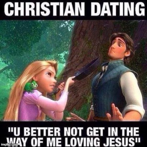 Christian Dating | image tagged in repost | made w/ Imgflip meme maker