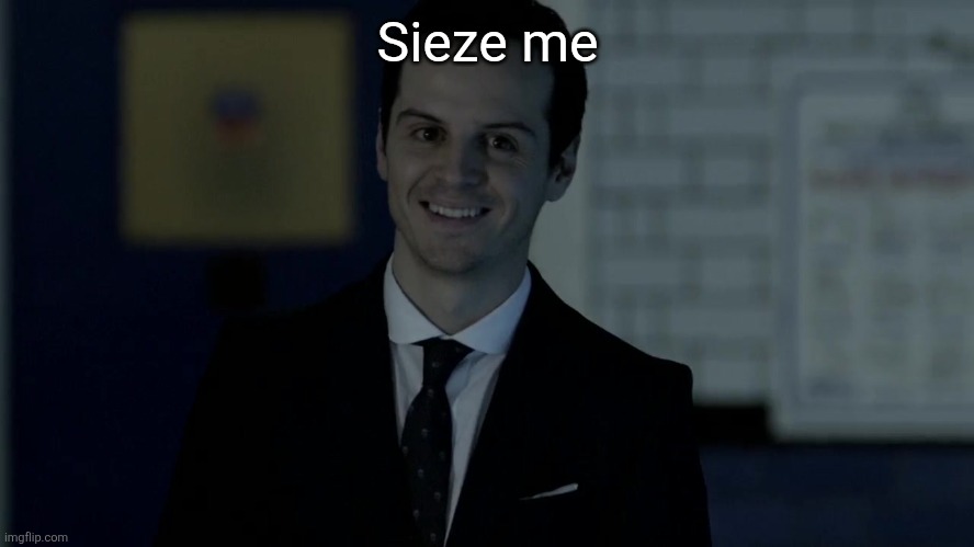 Top 10 schubert moments | Sieze me | image tagged in smiles maliciously | made w/ Imgflip meme maker