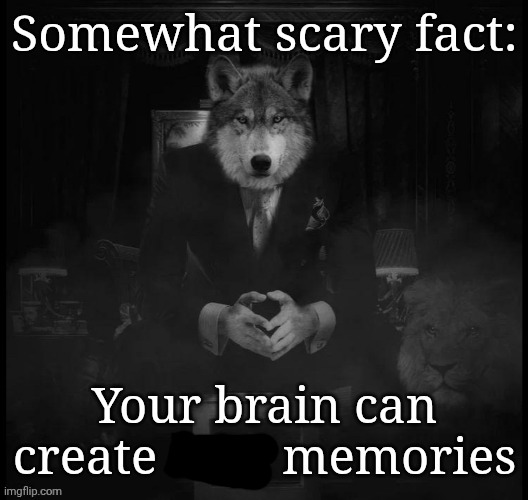 somewhat scary fact | image tagged in somewhat scary fact | made w/ Imgflip meme maker
