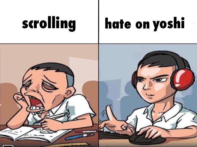 as the trend post said | yoshi | image tagged in scrolling vs hating on this post | made w/ Imgflip meme maker
