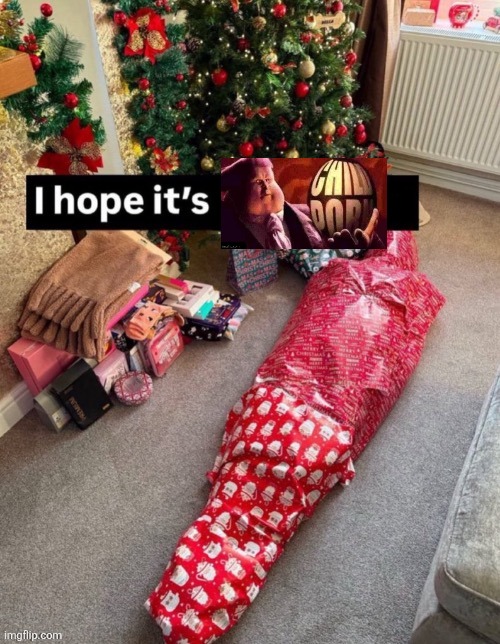 i hope it’s X | image tagged in i hope it s x | made w/ Imgflip meme maker