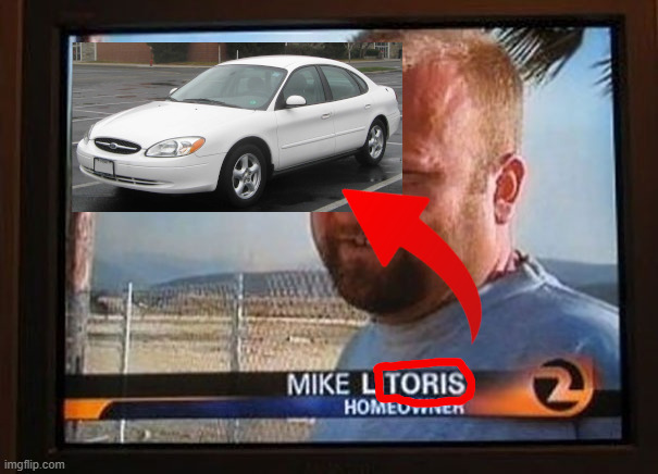 toris | image tagged in ford,taurus,name soundalike | made w/ Imgflip meme maker