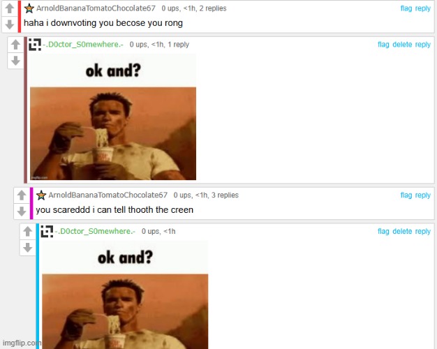 ok and? | image tagged in what | made w/ Imgflip meme maker