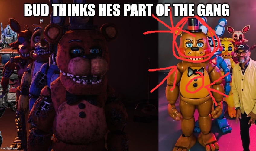 buh | BUD THINKS HES PART OF THE GANG | made w/ Imgflip meme maker