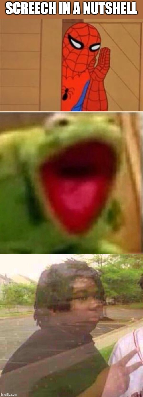 A meme for every entity every day 2: Screech | SCREECH IN A NUTSHELL | image tagged in psst spiderman,ahhhhhhhhhhhhh,disappearing,roblox doors,screech | made w/ Imgflip meme maker