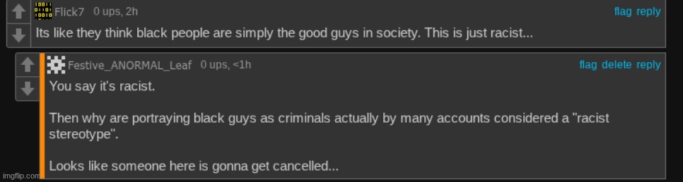 Cancelling Flick7 | image tagged in someone got caught being racist | made w/ Imgflip meme maker