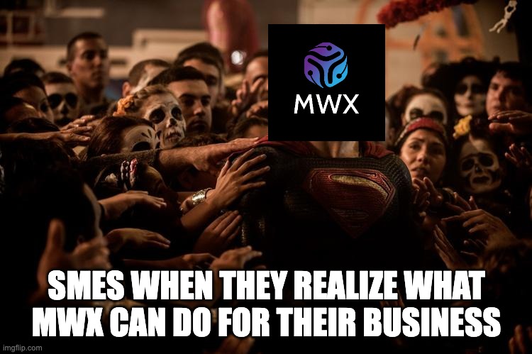 MWX | SMES WHEN THEY REALIZE WHAT MWX CAN DO FOR THEIR BUSINESS | image tagged in superman | made w/ Imgflip meme maker