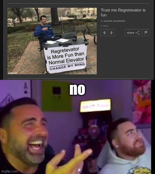 no | image tagged in los laughing made by bigjim998 copyright reserved | made w/ Imgflip meme maker