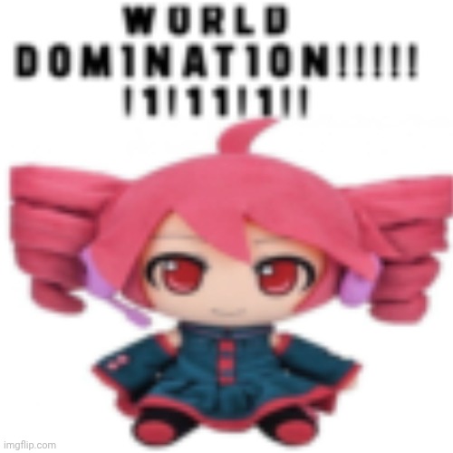 Teto WORLD DOMINATION1!1!1!!1 | made w/ Imgflip meme maker
