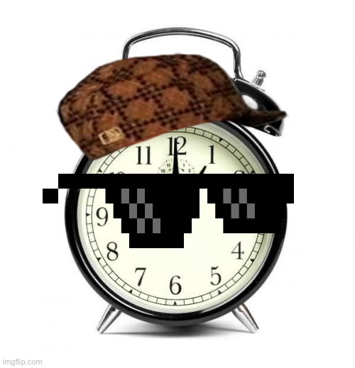 Alarm Clock Meme | image tagged in memes,alarm clock | made w/ Imgflip meme maker