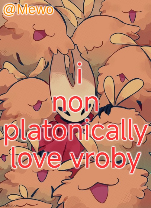 Mewo silksong announcement temp | i non platonically love vroby | image tagged in mewo silksong announcement temp | made w/ Imgflip meme maker
