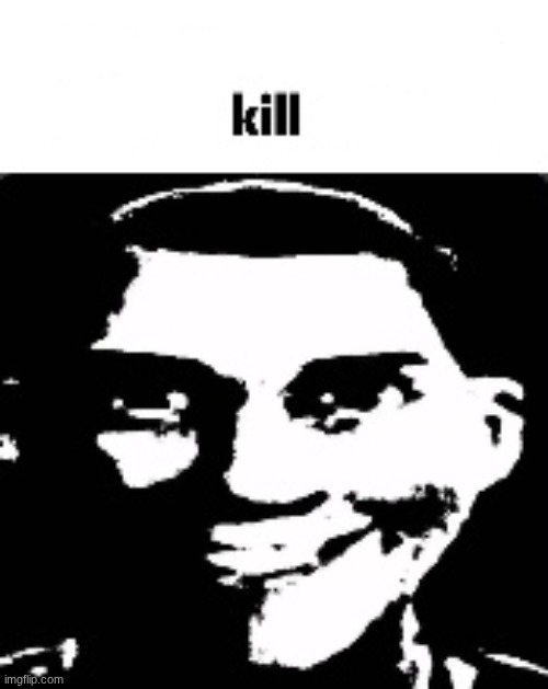 can we actually just fucking kill this guy | made w/ Imgflip meme maker