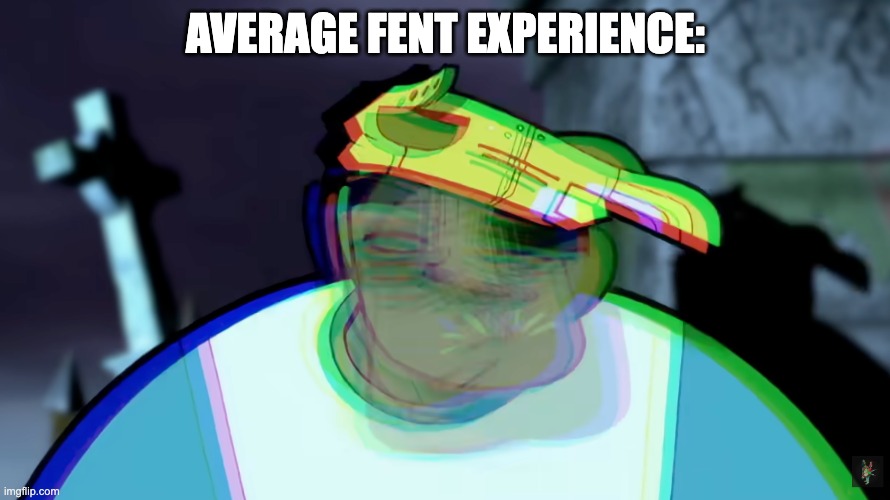 AVERAGE FENT EXPERIENCE: | made w/ Imgflip meme maker