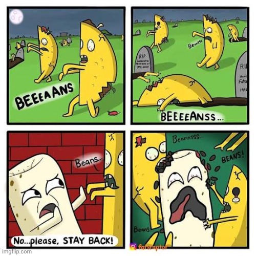 Tacos vs burrito | image tagged in tacos,burrito,taco,burritos,comics,comics/cartoons | made w/ Imgflip meme maker