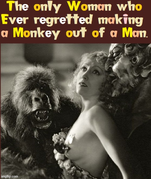We Men are often Compared to Apes | image tagged in vince vance,gorilla,ape,king kong,memes,vintage movies | made w/ Imgflip meme maker
