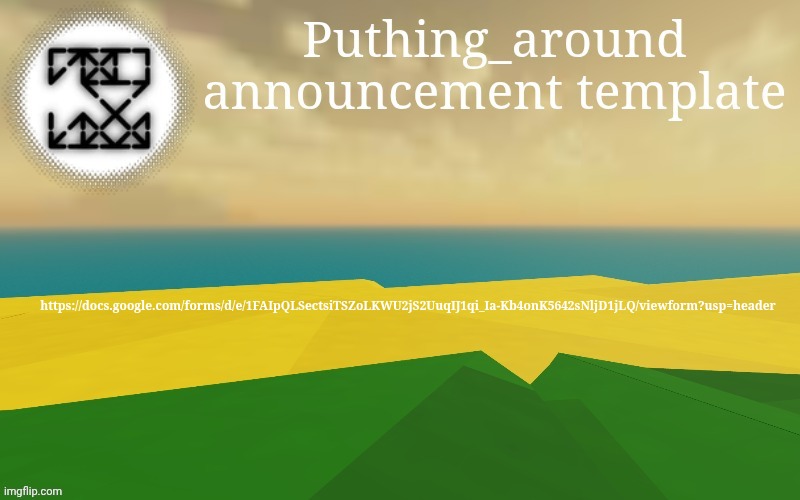 Do my shitty ass quiz | https://docs.google.com/forms/d/e/1FAIpQLSectsiTSZoLKWU2jS2UuqIJ1qi_Ia-Kb4onK5642sNljD1jLQ/viewform?usp=header | image tagged in puthing around | made w/ Imgflip meme maker