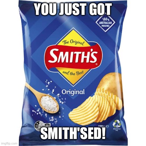 YOU JUST GOT SMITH'SED! | made w/ Imgflip meme maker