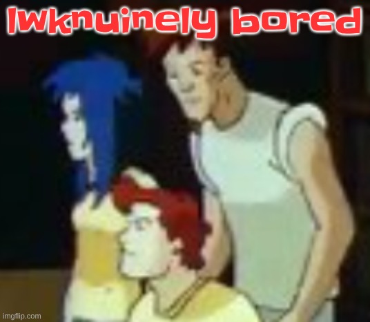 qhquqhhuah????? | lwknuinely bored | image tagged in qhquqhhuah | made w/ Imgflip meme maker