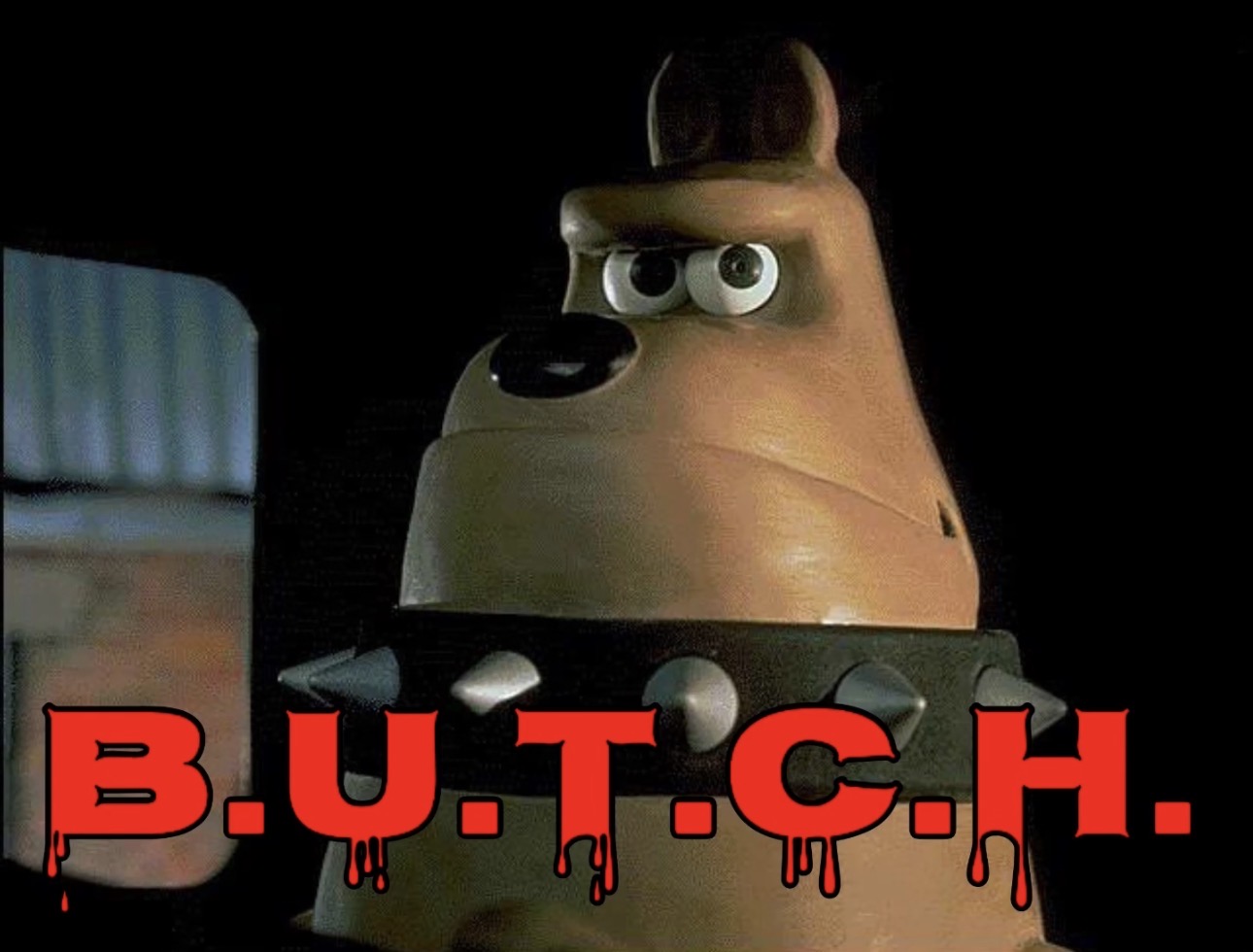 B.U.T.C.H. Blank Meme Template