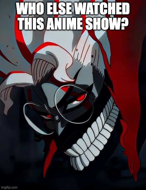 Okarun | WHO ELSE WATCHED THIS ANIME SHOW? | image tagged in okarun | made w/ Imgflip meme maker