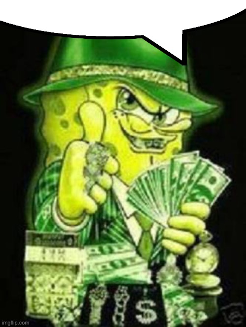 Gangsta SpongeBob | image tagged in gangsta spongebob | made w/ Imgflip meme maker